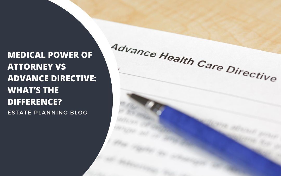 Medical-Power-of-Attorney-vs-Advance-Directive