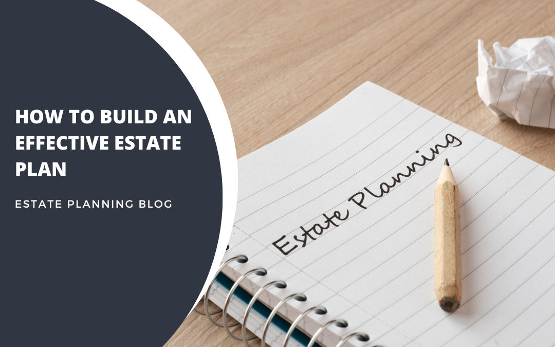 How-to-build-effective-estate-plan