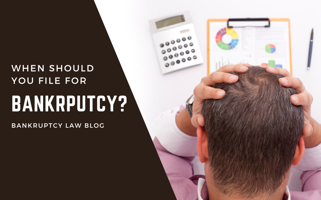 When should you file for bankruptcy?