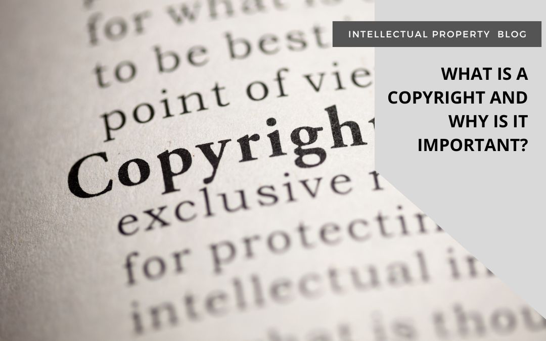 What Is A Copyright And Why Is It Important?