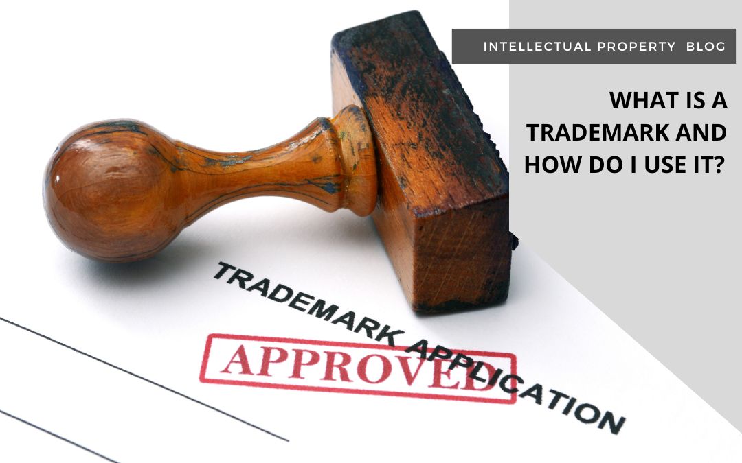 What is a Trademark And How Do I Use It?