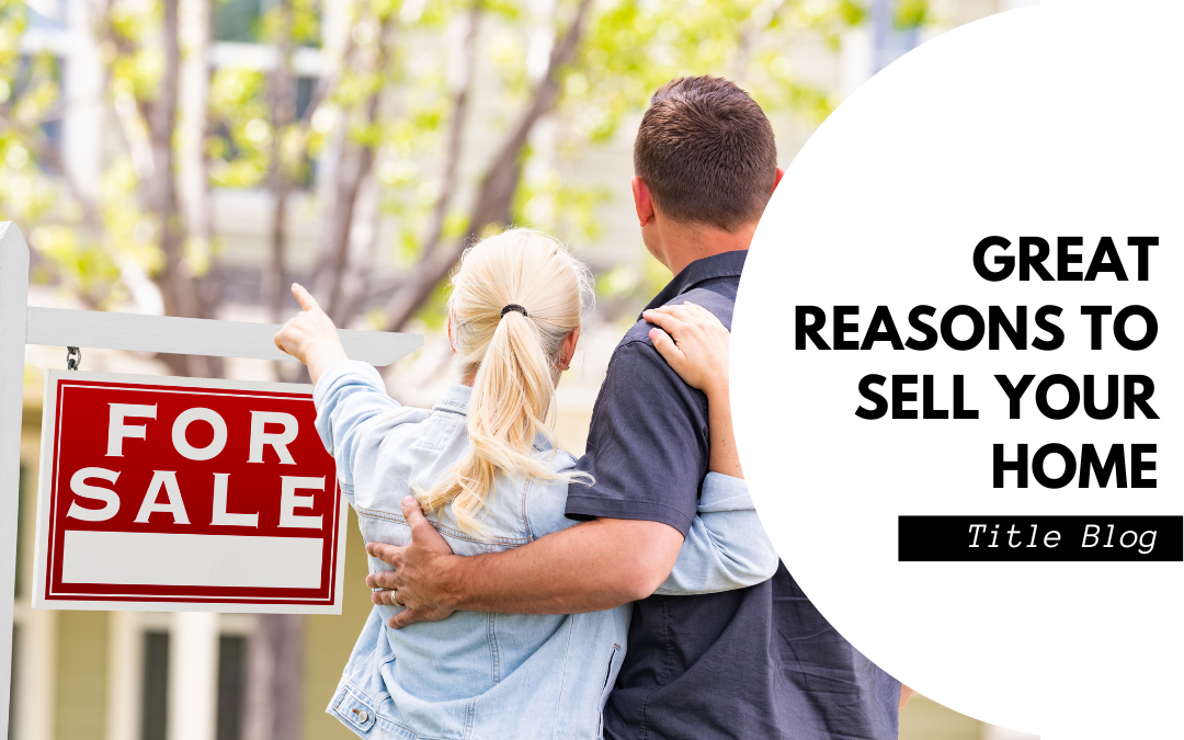 Great reasons to sell your home