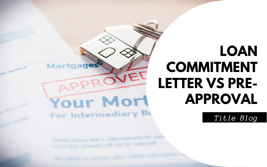 Loan Commitment Letter vs Pre-Approval Letter
