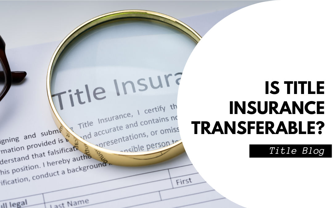 Is title insurance transferable?