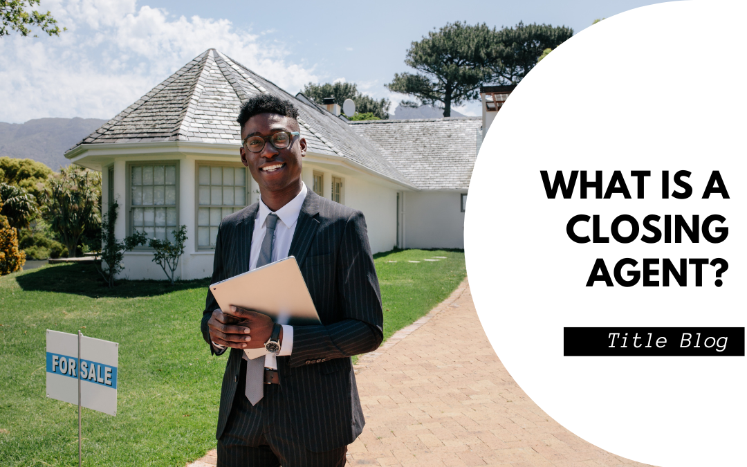 What is a closing agent?