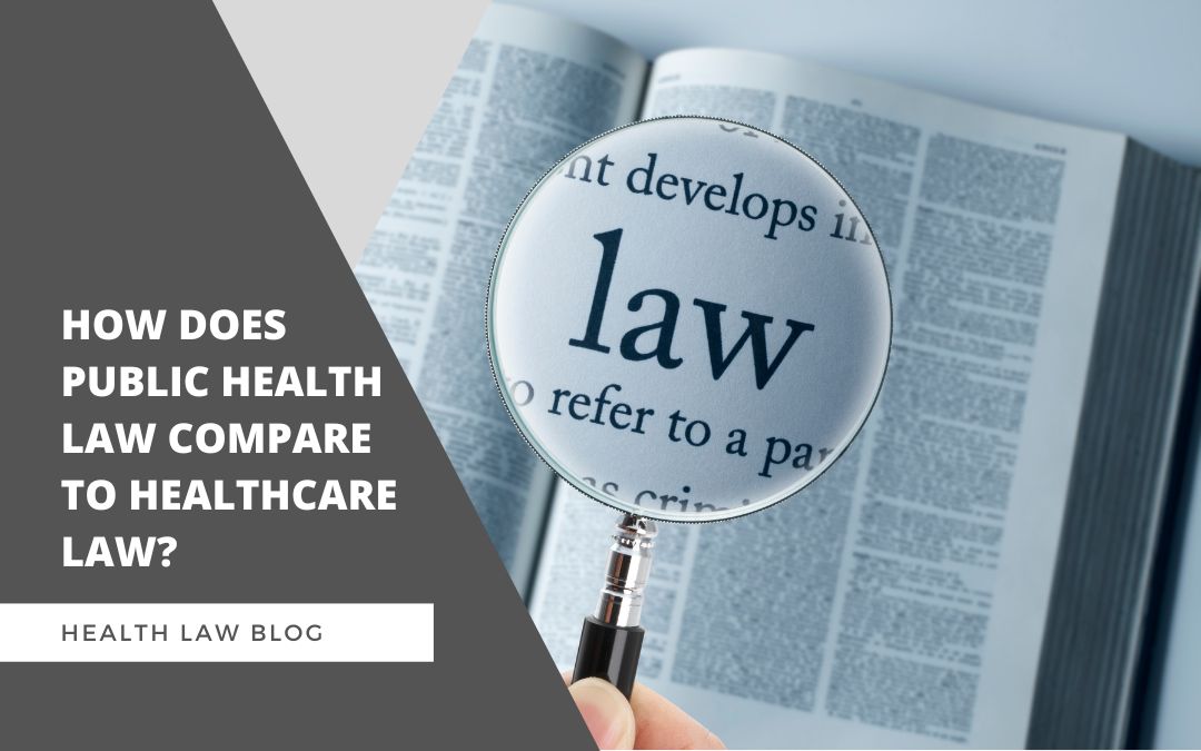 How does public health law compare to healthcare law?