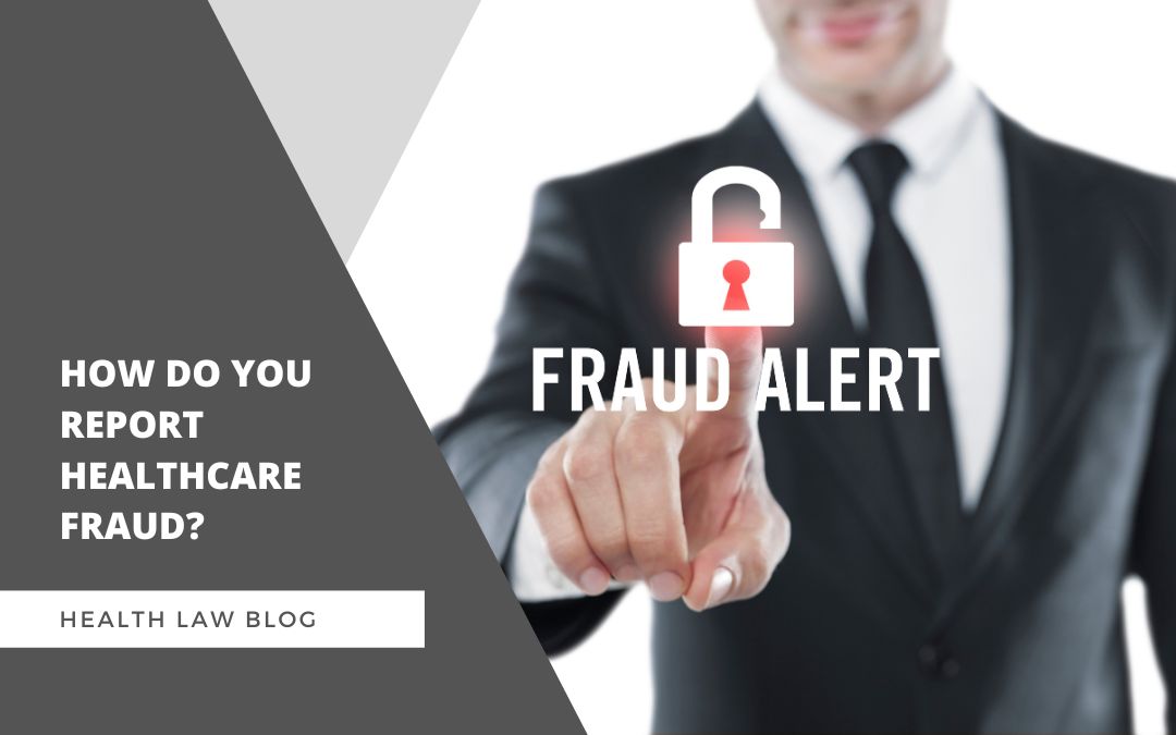 How do you report healthcare fraud?