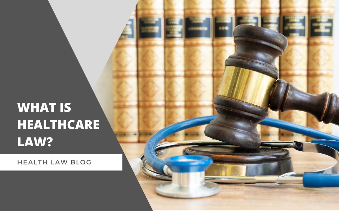What is Healthcare Law?