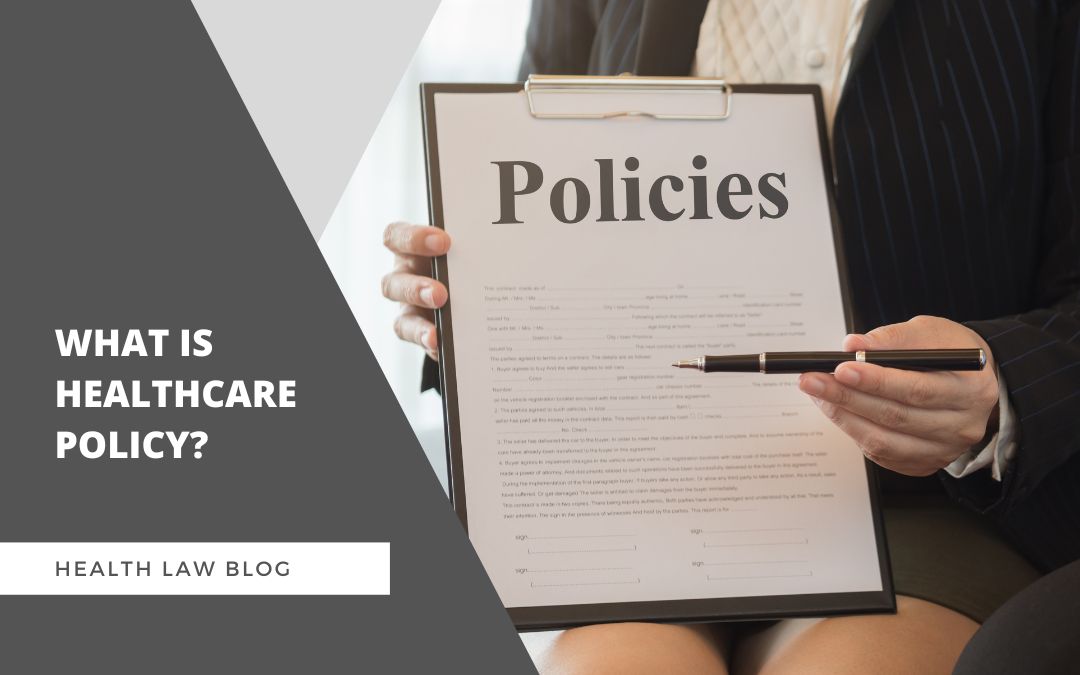 What is healthcare policy?