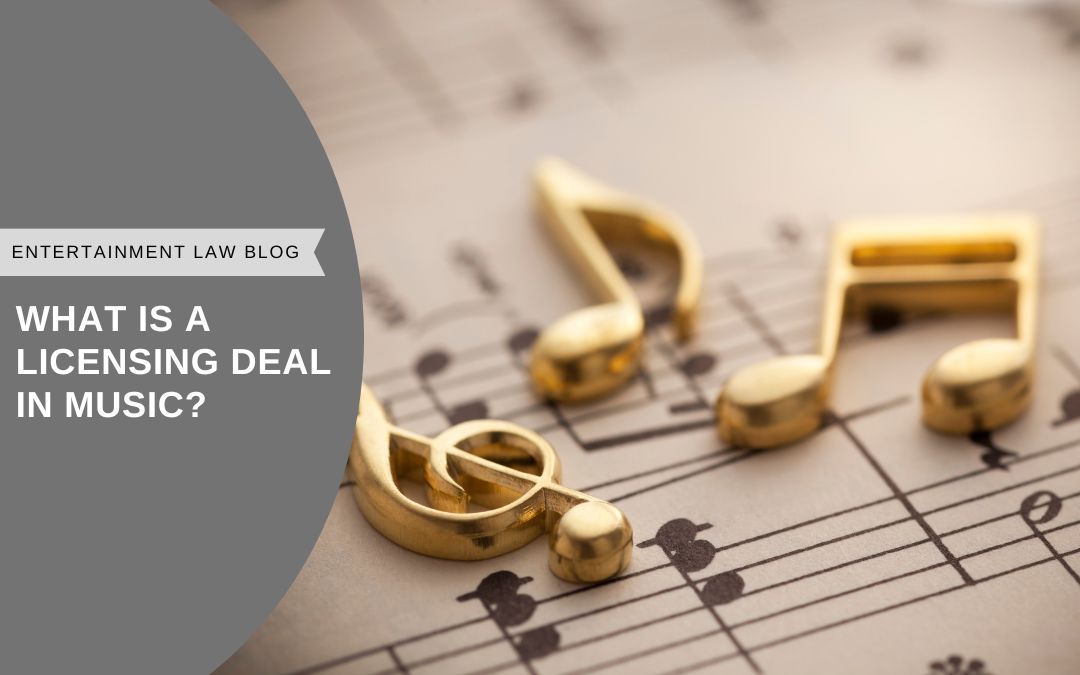 What is a licensing deal in music?