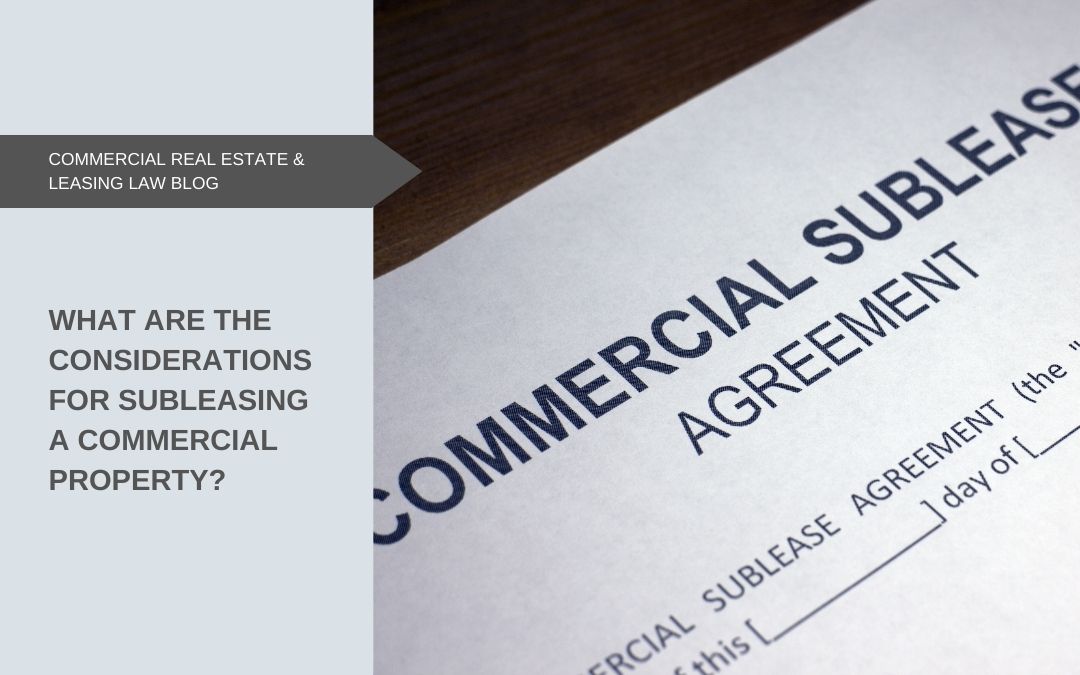 What are the considerations for subleasing a commercial property?