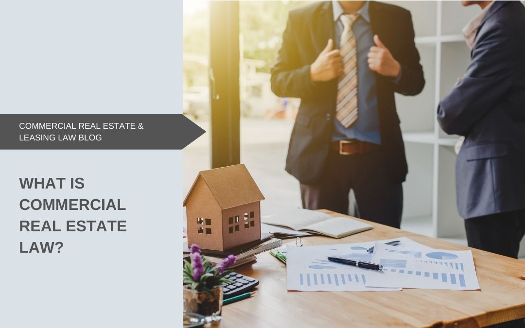What is commercial real estate law?
