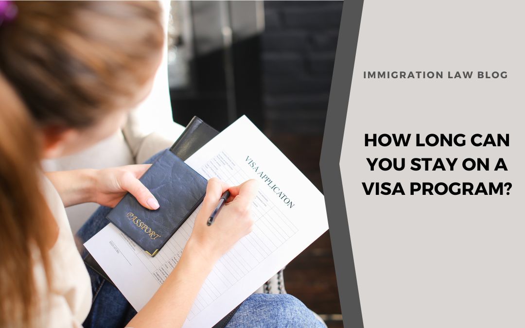 How long can you stay on a visa program?