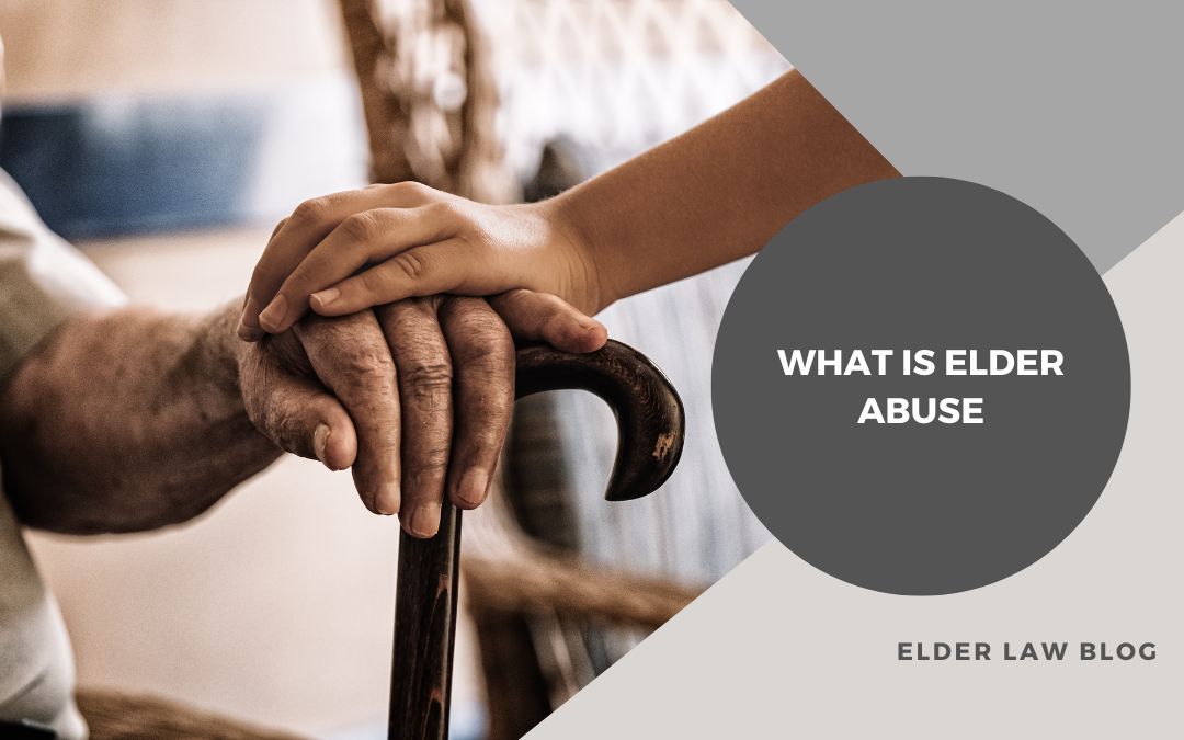 What is Elder Abuse